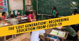 the-lost-generation-recovering-education-from-covid-19